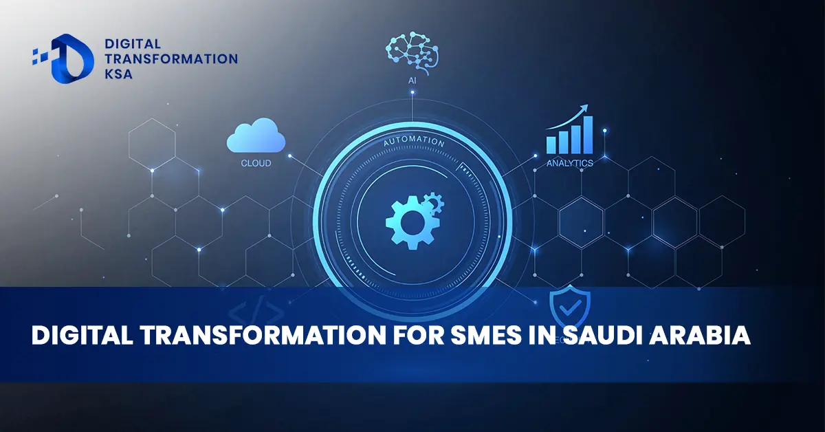 Digital Transformation for SMEs Saudi Arabia